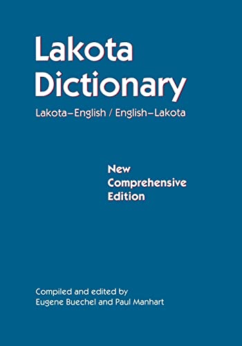 Lakota Dictionary: Lakota-English / English-Lakota, New Comprehensive Edition von University of Nebraska Press